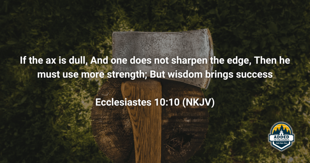 Ecclesiastes 10:10 Spiritual Axe