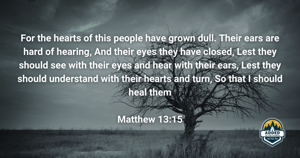 Matthew 13:15 dull Christianity