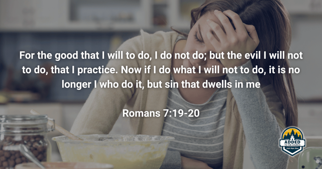 Romans 7:19-20